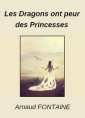 Livre audio: Arnaud Fontaine - Les Dragons ont peur des Princesses