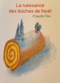Livre audio: Claude Fée - La naissance des bûches de Noël