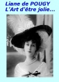 Livre audio: Liane de Pougy - L'art d'être jolie, 1904-11-12