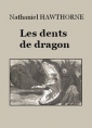 Livre audio: Nathaniel Hawthorne - Les Dents de dragon
