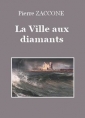 Livre audio: Pierre Zaccone - La Ville aux diamants 