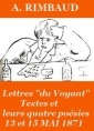Livre audio: Arthur Rimbaud - Lettres du Voyant, textes et les quatre poésies, Mai 1871
