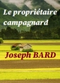 Livre audio: Joseph Bard - Le propriétaire campagnard
