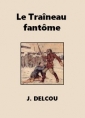 Livre audio: J. Delcou - Le Traîneau fantôme