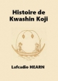 Livre audio: Lafcadio Hearn - Histoire de Kwashin Koji