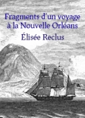 Elisée Reclus: Fragments d'un voyage à la Nouvelle Orléans Partie 1