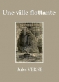Livre audio: Jules Verne - Une ville flottante