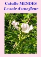 Livre audio: Catulle Mendes - Le Soir d'une fleur