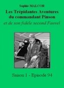 Sophie Malcor: Les Trépidantes Aventures du commandant Pinson-Episode 94
