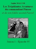 Sophie Malcor: Les Trépidantes Aventures du commandant Pinson-Episode 95