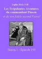 Livre audio: Sophie Malcor - Les Trépidantes Aventures du commandant Pinson-Episode 100