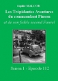 Livre audio: Sophie Malcor - Les Trépidantes Aventures du commandant Pinson-Episode 112