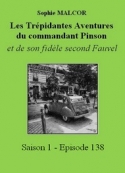 Sophie Malcor: Les Trépidantes Aventures du commandant Pinson-Episode 138