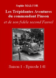 Illustration: Les Trépidantes Aventures du commandant Pinson-Episode 141 - Sophie Malcor