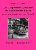 Sophie Malcor: Les Trépidantes Aventures du commandant Pinson-Episode 147