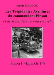Illustration: Les Trépidantes Aventures du commandant Pinson-Episode 148 - Sophie Malcor