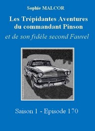 Illustration: Les Trépidantes Aventures du commandant Pinson-Episode 170 - Sophie Malcor