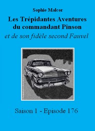 Illustration: Les Trépidantes Aventures du commandant Pinson-Episode 176 - Sophie Malcor