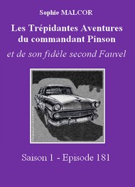 Illustration: Les Trépidantes Aventures du commandant Pinson-Episode 181 - Sophie Malcor