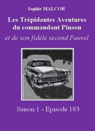 Illustration: Les Trépidantes Aventures du commandant Pinson-Episode 183 - Sophie Malcor