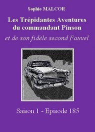 Illustration: Les Trépidantes Aventures du commandant Pinson-Episode 185 - Sophie Malcor