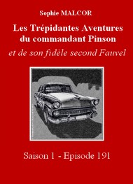 Illustration: Les Trépidantes Aventures du commandant Pinson-Episode 191 - Sophie Malcor