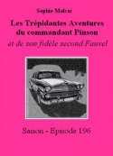 Sophie Malcor: Les Trépidantes Aventures du commandant Pinson-Episode 196