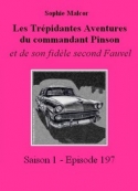 Sophie Malcor: Les Trépidantes Aventures du commandant Pinson-Episode 197