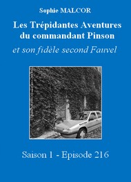 Illustration: Les Trépidantes Aventures du commandant Pinson-Episode 216 - Sophie Malcor