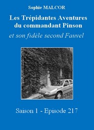 Illustration: Les Trépidantes Aventures du commandant Pinson-Episode 217 - Sophie Malcor