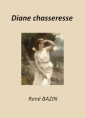 Livre audio: René Bazin - Diane chasseresse