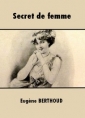 Livre audio: Eugène Berthoud - Secret de femme
