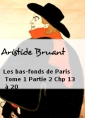 Livre audio: Aristide Bruant - Les bas-fonds de Paris Tome 1 Partie 2 Chp 13 à 20