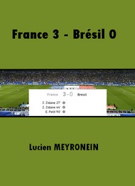 Illustration: France 3-Brésil 0 - Lucien Meyronein