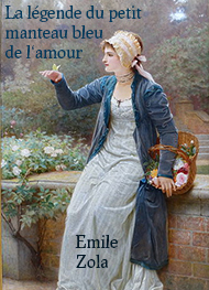 Illustration: La légende du petit manteau bleu de l'amour - Emile Zola