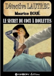 Illustration: Le cadavre qui tue ou Le secret du cocu à roulettes - Maurice Boué