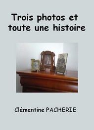 Illustration: Trois photos et toute une histoire - Clémentine Pacherie