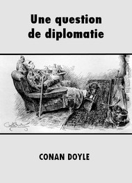 Illustration: Une question de diplomatie - Arthur Conan Doyle