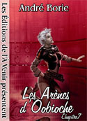 Andr� Borie: Les Arenes d'Oobioche (Chapitre7-F)