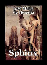 José Maria de Heredia - Sphinx