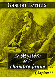 Illustration: Le Mystère de la chambre jaune-Chap11 - Gaston Leroux