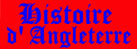 Histoire d'Angleterre pr�sent� par Alain Bernard