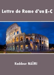 Illustration: Lettre de Rome d'un E-C (Version actualisée) - Kaddour Naïmi