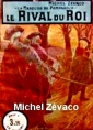 Livre audio: Michel Zévaco - Le rival du roi