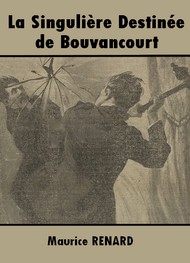 Illustration: La Singulière Destinée de Bouvancourt - Maurice Renard