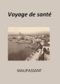 Livre audio: Guy de Maupassant - Voyage de santé