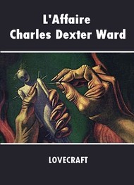 Illustration: L'Affaire Charles Dexter Ward - Howard phillips Lovecraft