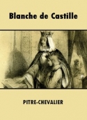 Pitre-Chevalier: Blanche de Castille