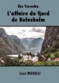 José Moselli: L'Affaire du fjord de Rofusholm