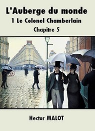 Hector Malot - L'Auberge du monde-1- Le Colonel Chamberlain 05